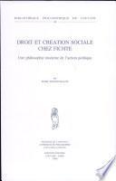 Droit et creation sociale chez Fichte