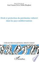 Droit et protection du patrimoine culturel dans les pays méditerranéens
