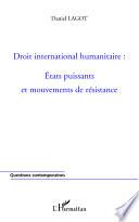 Droit international humanitaire : Etats puissants et mouvements de résistance
