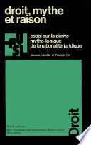Droit, mythe et raison
