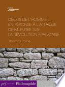 Droits de l'homme : En réponse à l'attaque de M. Burke sur la Révolution Française
