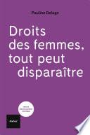 Droits des femmes, tout peut disparaître
