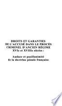Droits et garanties de l'accusé dans le procès criminel d'Ancien Régime, XVIe et XVIIIe siècles