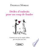 Drôles d'endroits pour un coup de foudre