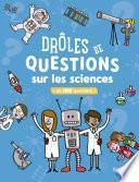 Drôles de questions sur les sciences