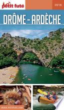 DRÔME - ARDÈCHE 2016/2017 Petit Futé