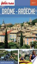 DRÔME - ARDÈCHE 2017/2018 Petit Futé