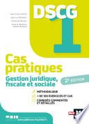 DSCG 1 - Gestion juridique fiscale et sociale - Cas pratiques Ed 2021