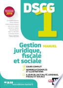 DSCG 1 - Gestion juridique fiscale et sociale - Manuel et applications