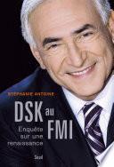 DSK au FMI. Enquête sur une renaissance