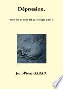 DŽpression, avec toi et sans toi �a change quoi ?