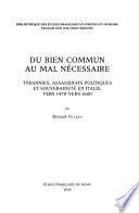 Du bien commun au mal nécessaire