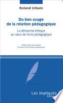 Du bon usage de la relation pédagogique