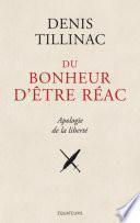 Du bonheur d'être réac