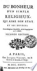 DU BONHEUR D'UN SIMPLE RELIGIEUX, QUI AIME SON ETAT ET SES DEVOIRS. Par un Relieux Benedectin, de la Congrégation de S. Maur