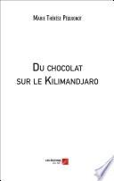 Du chocolat sur le Kilimandjaro