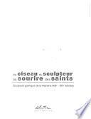 Du ciseau du sculpteur au sourire des saints