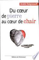 Du coeur de pierre au coeur de chair