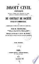 Du contrat de societe civile et commerciale, ou commentaire du livre III du Code civil