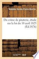 Du crime de piraterie, étude sur la loi du 10 avril 1825