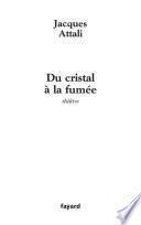Du cristal à la fumée