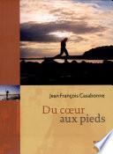 Du Cœur Aux Pieds