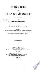 Du Divin Amour et de la Divine Sagesse, ouvrage ... traduit par J. F. E. Le Boys des Guays, et publié par une Société de Membres de la Nouvelle-Église, etc