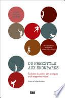 Du freestyle aux snowparks