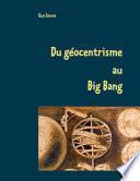 Du géocentrisme au Big Bang