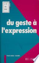 Du geste à l'expression : cycle des apprentissages premiers