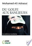 Du Golfe aux banlieues