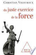 Du juste exercice de la force