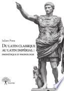 Du latin classique au latin impérial : phonétique et phonologie