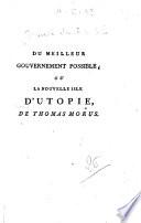 Du meilleur gouvernement possible, ou la Nouvelle isle d'Utopie, de Thomas Morus, traduction nouvelle