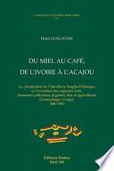 Du miel au café, de l'ivoire à l'acajou