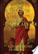 DU MILLENIUM A L'APOCALYPSE