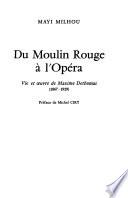 Du Moulin Rouge à l'Opéra