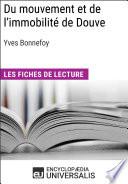 Du mouvement et de l'immobilité d'Yves Bonnefoy