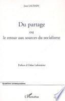 Du partage ou Le retour aux sources du socialisme