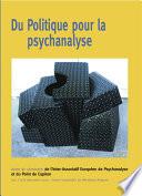 Du Politique pour la psychanalyse