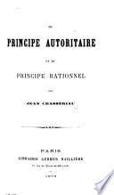 Du principe autoritaire et du principe rationnel