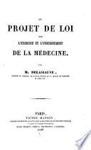 Du projet de loi sur l'exercice et l'enseignement de la médecine