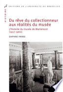 Du rêve du collectionneur aux réalités du musée