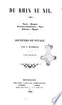 Du Rhin au Nil Tyrol, Hongrie, Provinces Danubiennes, Syrie, Palestine, Egypte par X. Marmier