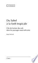 Du Sahel à la forêt tropicale