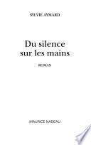 Du silence sur les mains