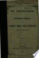 Du socialisme. Amélioration immédiate du sort des ouvriers par l'association