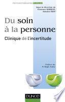 Du soin à la personne : clinique de l'incertitude