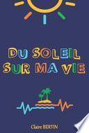 Du soleil sur ma vie