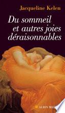 Du sommeil et autres joies déraisonnables